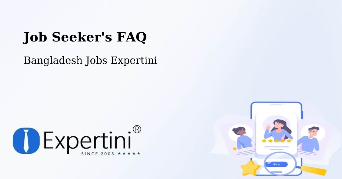 Job Seeker FAQ – Parbatipur - Bangladesh Jobs Expertini