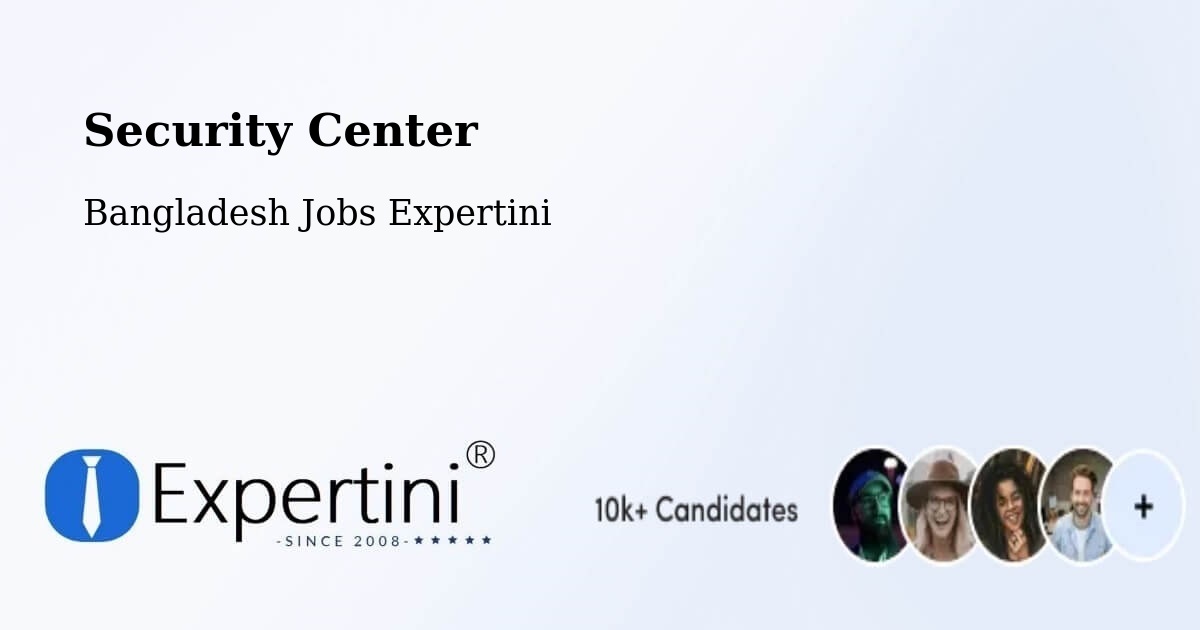 Security & Compliance – Parbatipur - Bangladesh Jobs Expertini